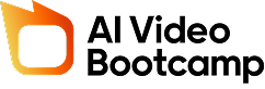 AI Video Bootcamp